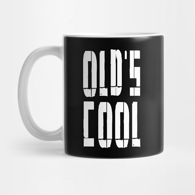 Old's Cool by Jambo Designs